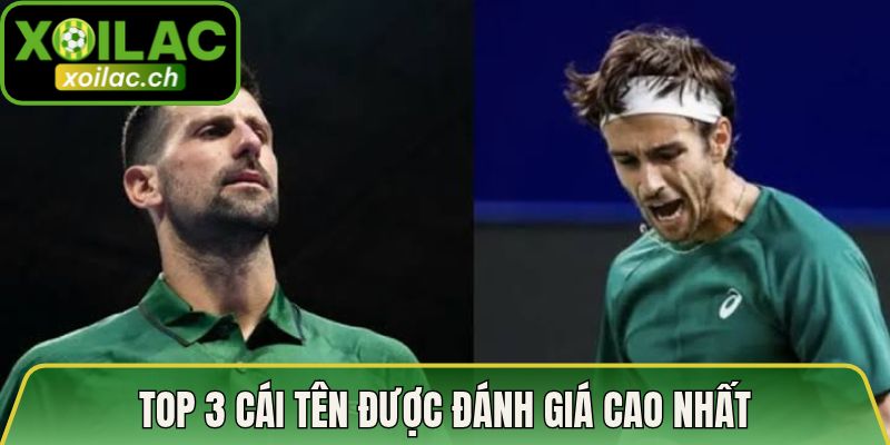 Top 3 cái tên hiện tại được đánh giá cao nhất