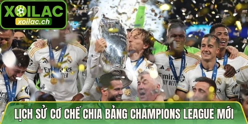 Cơ Chế Chia Bảng Champions League Mới – Bước Tiến 2026 2 Lịch sử của cơ chế chia bảng Champions League mới
