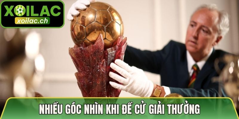 Nhiều góc nhìn khi đề cử giải thưởng