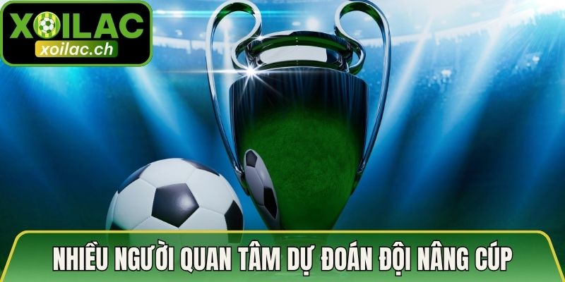 Nhiều người quan tâm dự đoán đội nâng cúp vô địch Siêu Cúp Châu Âu