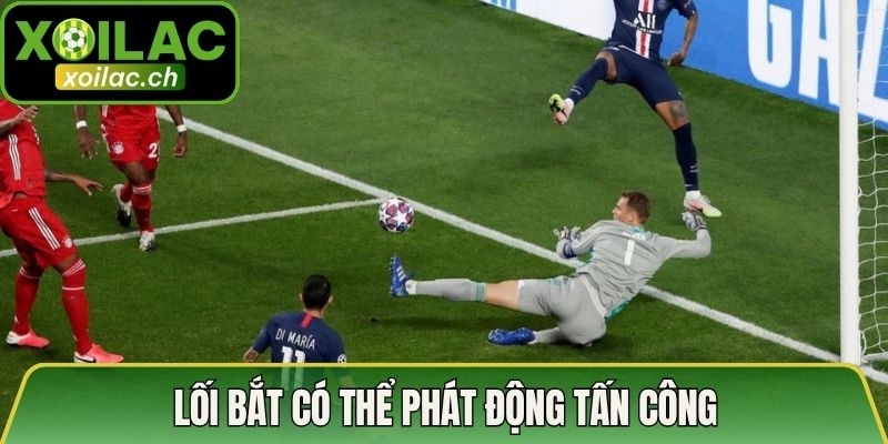 Lối bắt có thể phát động tấn công