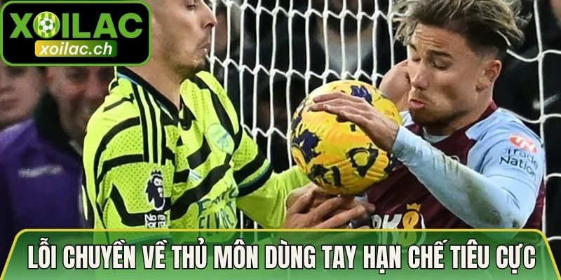 Lỗi Chuyền Về Thủ Môn Dùng Tay Và Các Quy Định Cần Biết 2 Lỗi chuyền về thủ môn dùng tay hạn chế tiêu cực