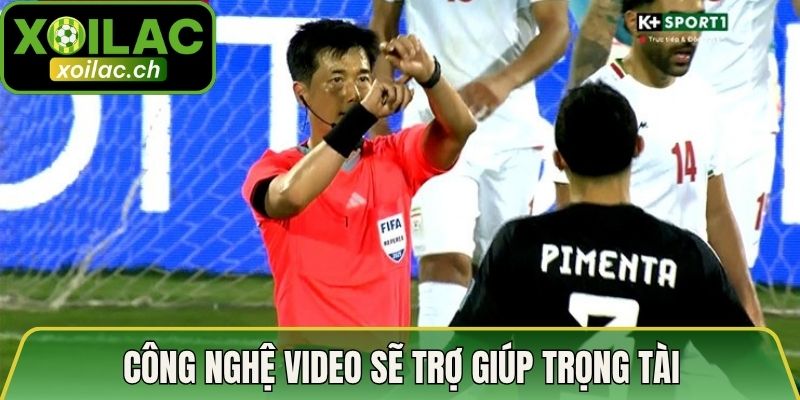 Công nghệ video sẽ trợ giúp trọng tài