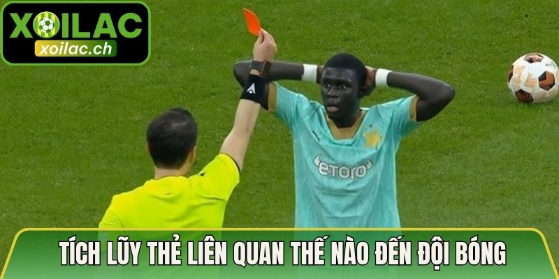 Quy Định Tích Lũy Thẻ Bị Cấm Đá Và Những Điều Cần Biết 4 Quy định tích lũy thẻ bị cấm đá có liên quan thế nào đến đội bóng