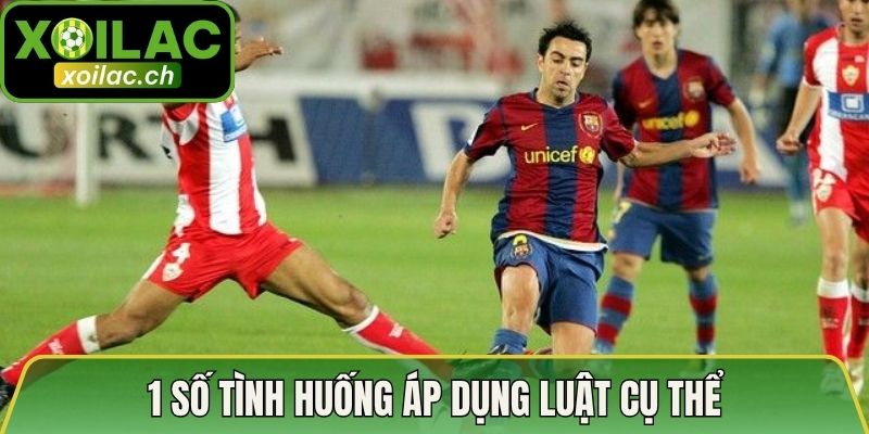 1 số tình huống áp dụng luật cụ thể