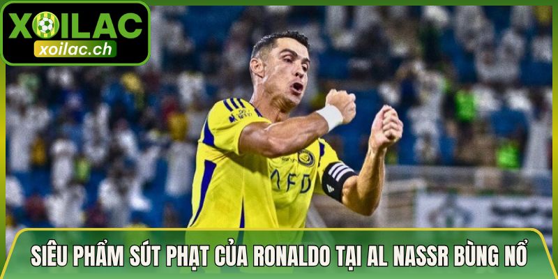 Siêu Phẩm Sút Phạt Của Ronaldo Tại Al Nassr Bùng Nổ