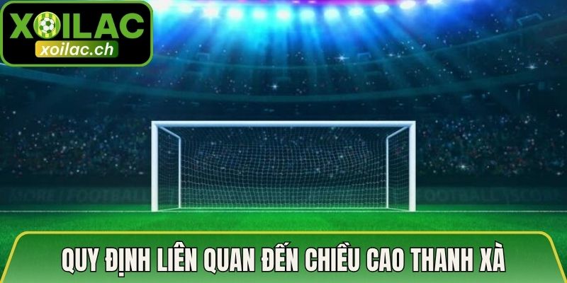 Quy định liên quan đến chiều cao thanh xà