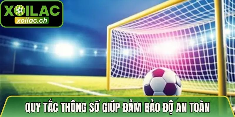Quy tắc thông số giúp đảm bảo độ an toàn