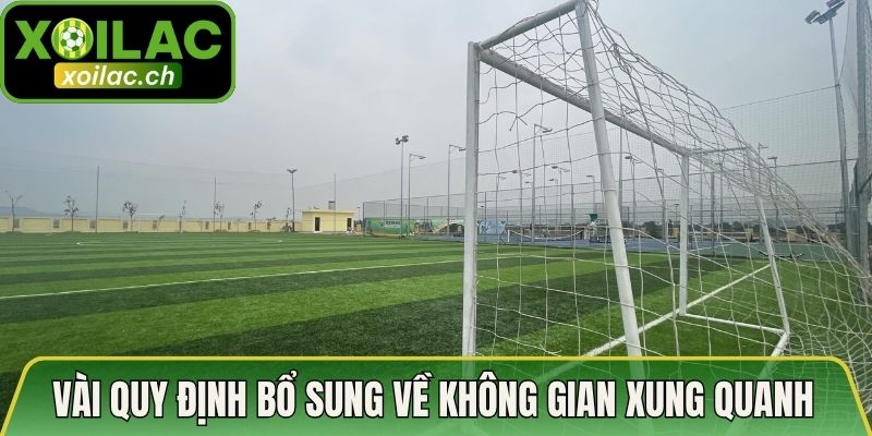 Một vài quy định bổ sung về không gian xung quanh