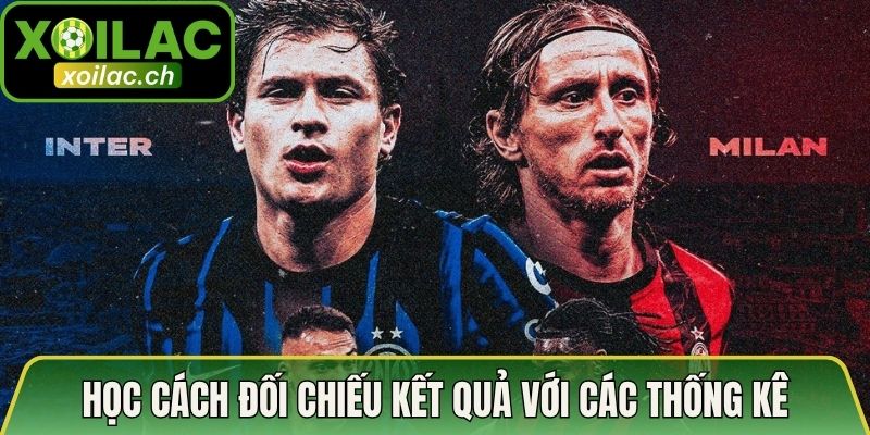 Tỷ Số Trực Tuyến Trận Derby Milan Ở Serie A Hôm Nay 4 Học cách đối chiếu kết quả với các thống kê