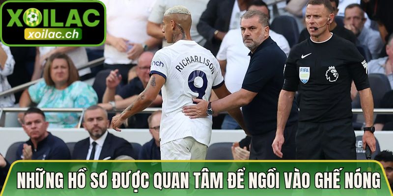  Những hồ sơ được quan tâm để ngồi vào ghế nóng